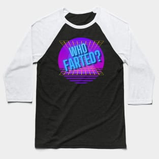 Who Farted? (Neon) Baseball T-Shirt